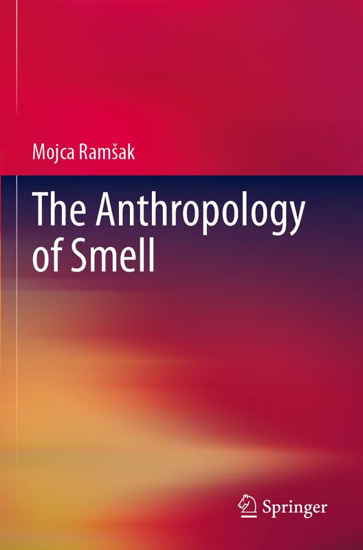 The Anthropology of Smell