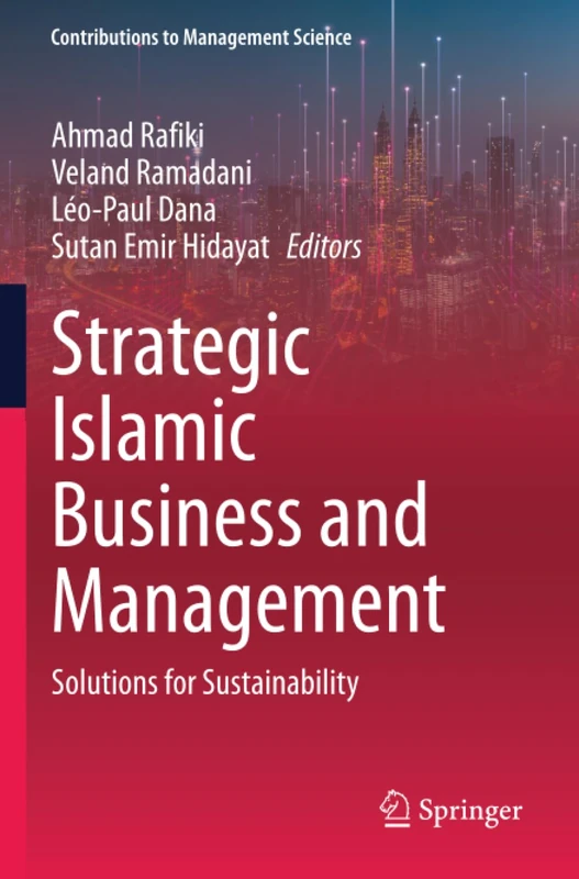 Strategic Islamic Business and Management: Solutions for Sustainability (Contributions to Management Science)