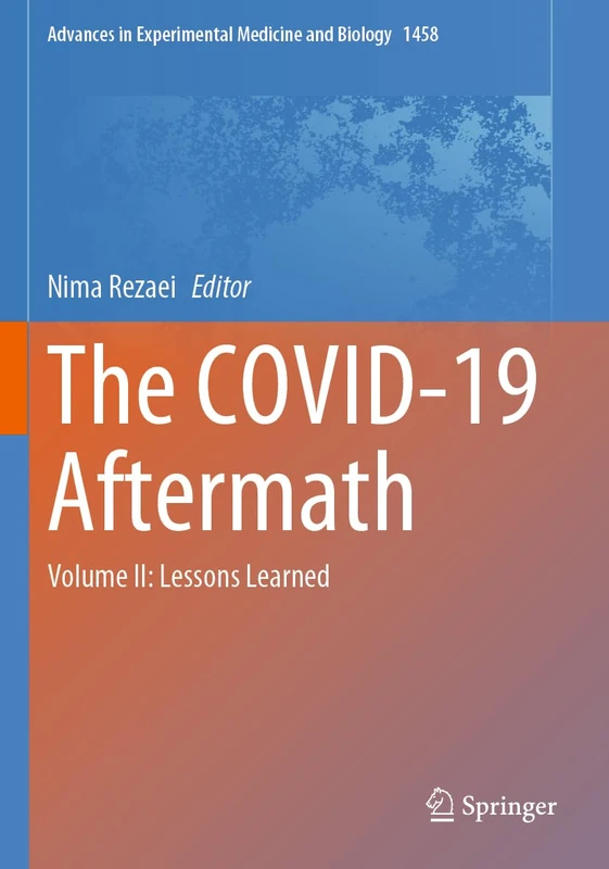 The COVID-19 Aftermath: Volume II: Lessons Learned (Advances in Experimental Medicine and Biology, 1458) - Image 1