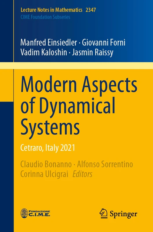 Modern Aspects of Dynamical Systems: Cetraro, Italy 2021: 2347 (Lecture Notes in Mathematics, 2347)