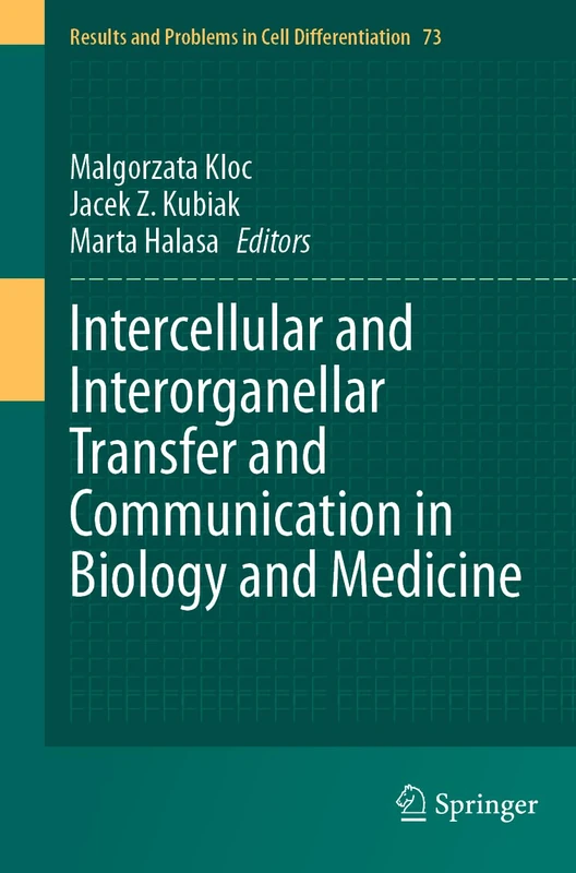 Intercellular and Interorganellar Transfer and Communication in Biology and Medicine (Results and Problems in Cell Differentiation, 73)