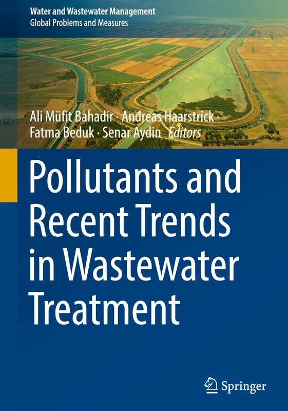 Pollutants and Recent Trends in Wastewater Treatment (Water and Wastewater Management)