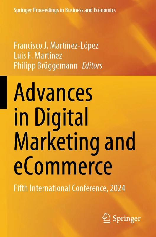 Advances in Digital Marketing and eCommerce: Fifth International Conference, 2024 (Springer Proceedings in Business and Economics)