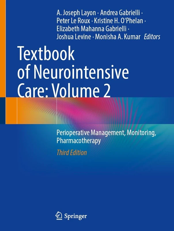 Textbook of Neurointensive Care: Volume 2: Perioperative Management, Monitoring, Pharmacotherapy
