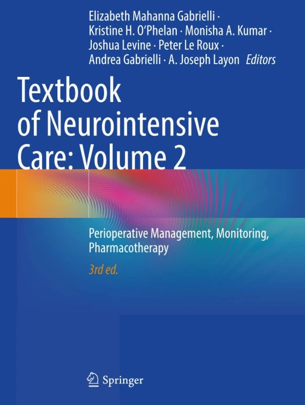 Textbook of Neurointensive Care: Volume 2: Perioperative Management, Monitoring, Pharmacotherapy