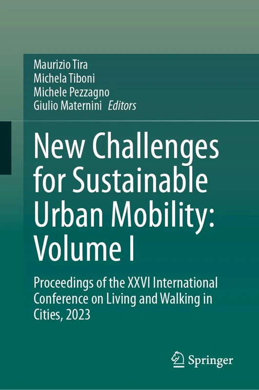 New Challenges for Sustainable Urban Mobility: Volume I: Proceedings of the XXVI International Conference on Living and Walking in Cities, 2023: 1