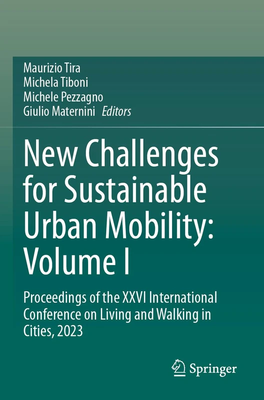 New Challenges for Sustainable Urban Mobility: Volume I: Proceedings of the XXVI International Conference on Living and Walking in Cities, 2023
