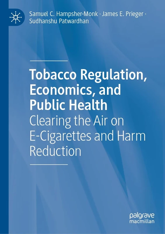 Tobacco Regulation, Economics, and Public Health: Clearing the Air on E-Cigarettes and Harm Reduction