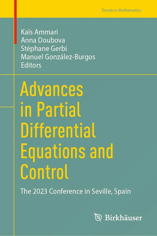 Birkhauser Advances in Partial Differential Equations and Control