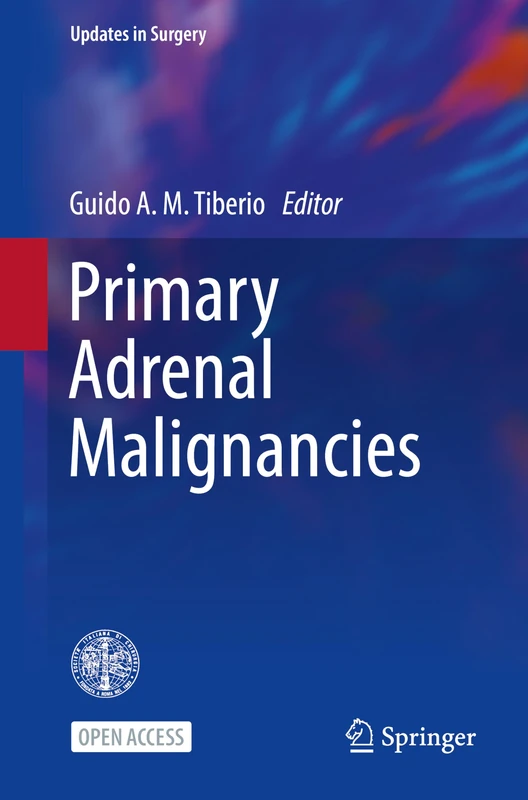 Primary Adrenal Malignancies (Updates in Surgery)