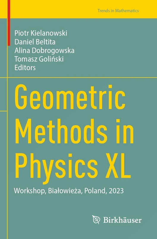 Geometric Methods in Physics XL: Workshop, Białowieża, Poland, 2023 (Trends in Mathematics)