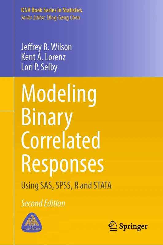 Modeling Binary Correlated Responses: Using SAS, SPSS, R and STATA (ICSA Book Series in Statistics)