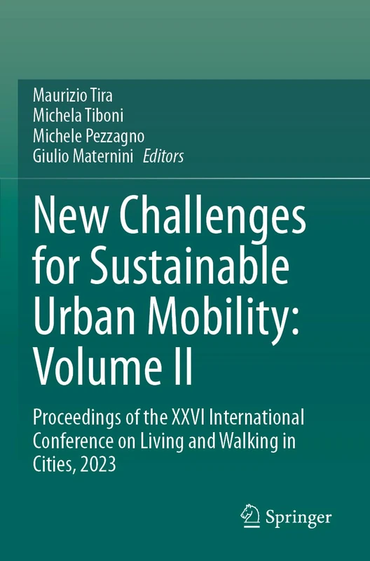 New Challenges for Sustainable Urban Mobility: Volume II: Proceedings of the XXVI International Conference on Living and Walking in Cities, 2023