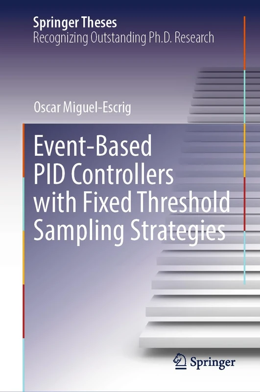 Event-Based PID Controllers with Fixed Threshold Sampling Strategies (Springer Theses)