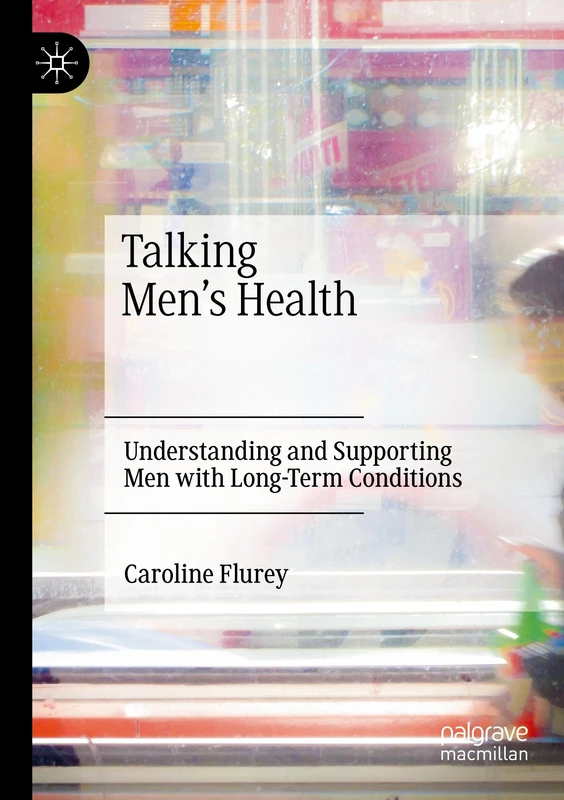 Talking Men's Health: Understanding and Supporting Men with Long-Term Conditions