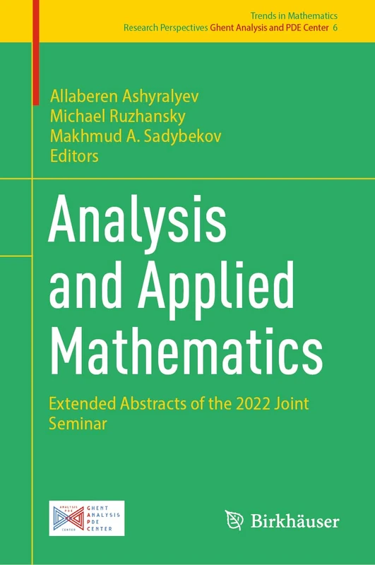 Analysis and Applied Mathematics: Extended Abstracts of the 2022 Joint Seminar: 6 (Trends in Mathematics, 6)