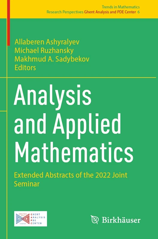 Analysis and Applied Mathematics: Extended Abstracts of the 2022 Joint Seminar (Trends in Mathematics, 6)