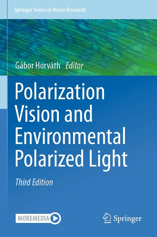 Polarization Vision and Environmental Polarized Light (Springer Series in Vision Research)