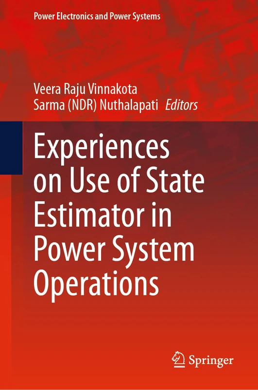 Experiences on Use of State Estimator in Power System Operations (Power Electronics and Power Systems) - Image 1