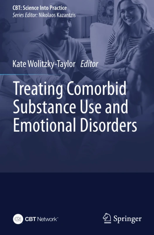 Treating Comorbid Substance Use and Emotional Disorders (CBT: Science Into Practice)