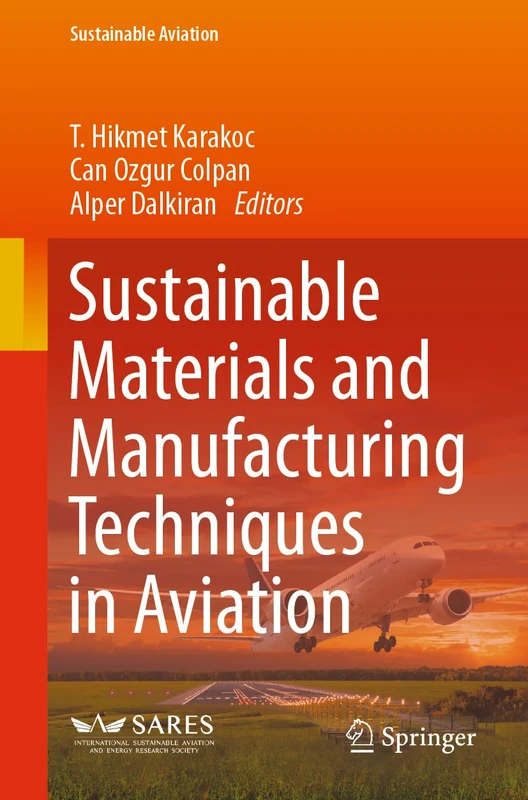 Sustainable Materials and Manufacturing Techniques in Aviation (Sustainable Aviation)