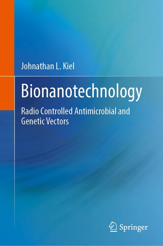 Bionanotechnology: Radio Controlled Antimicrobial and Genetic Vectors