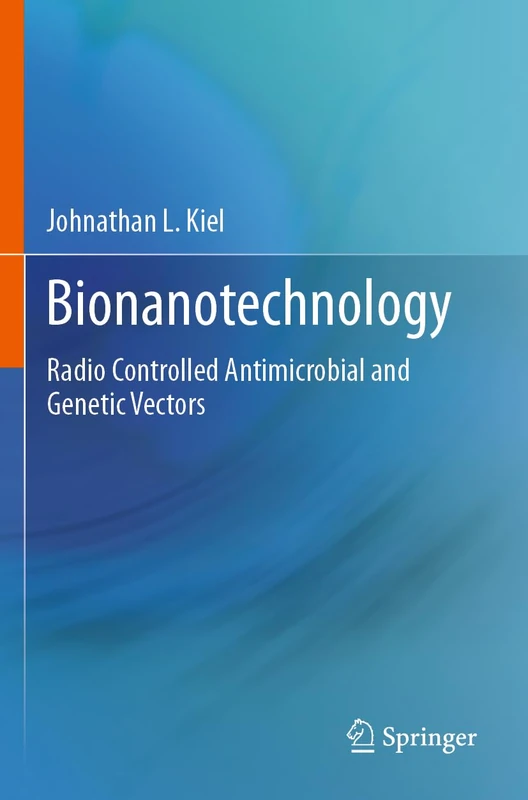 Bionanotechnology: Radio Controlled Antimicrobial and Genetic Vectors
