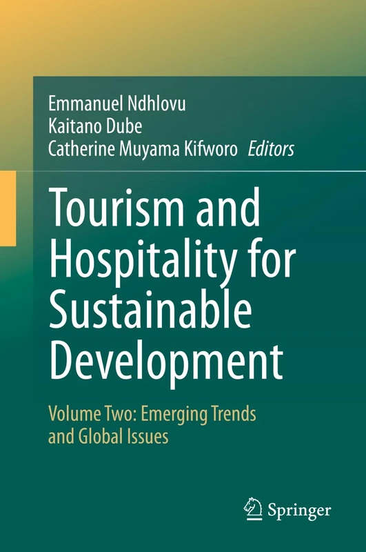 Tourism and Hospitality for Sustainable Development: Volume Two: Emerging Trends and Global Issues: 2
