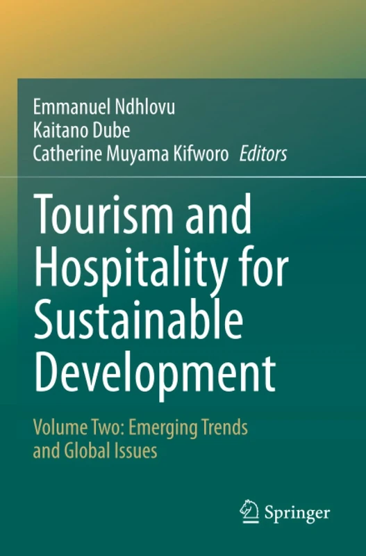 Tourism and Hospitality for Sustainable Development: Volume Two: Emerging Trends and Global Issues