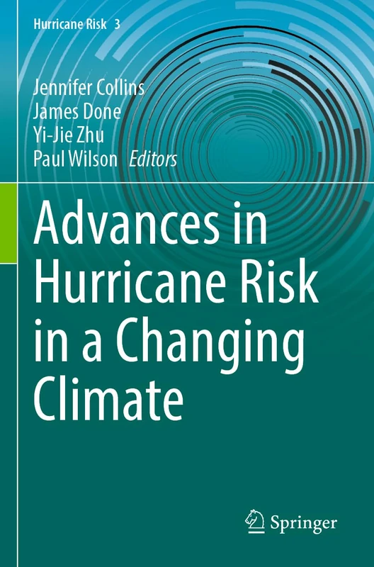 Springer - Advances in Hurricane Risk in a Changing Climate