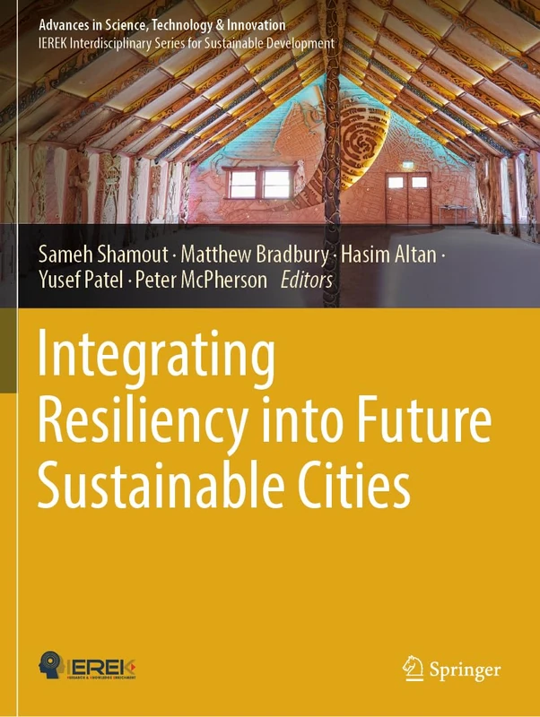 Integrating Resiliency into Future Sustainable Cities (Advances in Science, Technology & Innovation)