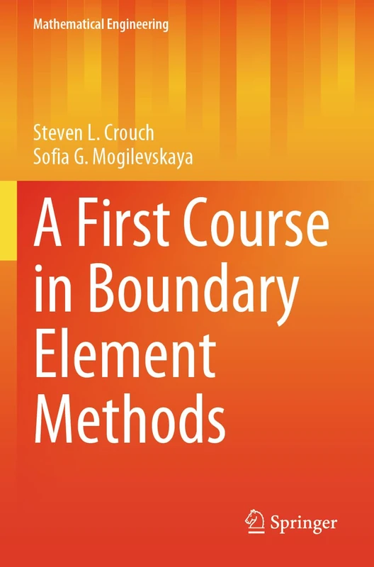 A First Course in Boundary Element Methods (Mathematical Engineering)