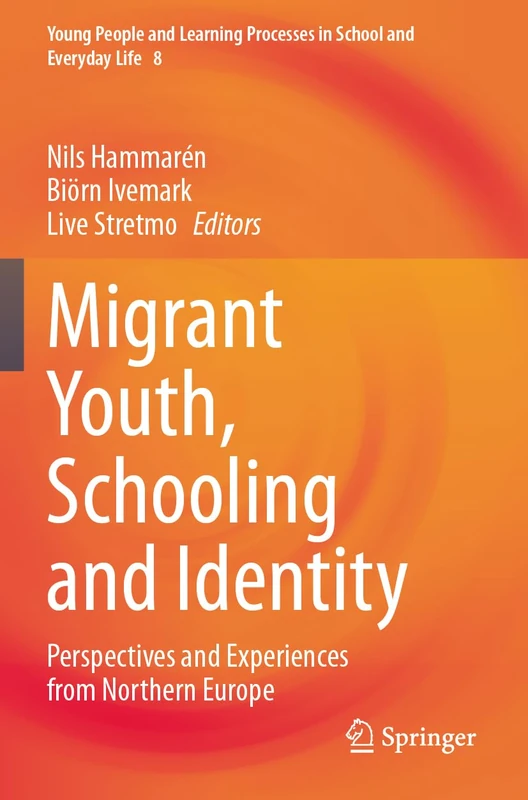 Springer - Migrant Youth, Schooling and Identity (Vol 8)