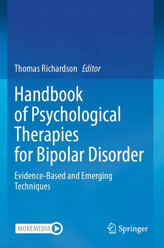 Handbook of Psychological Therapies for Bipolar Disorder: Evidence-Based and Emerging Techniques