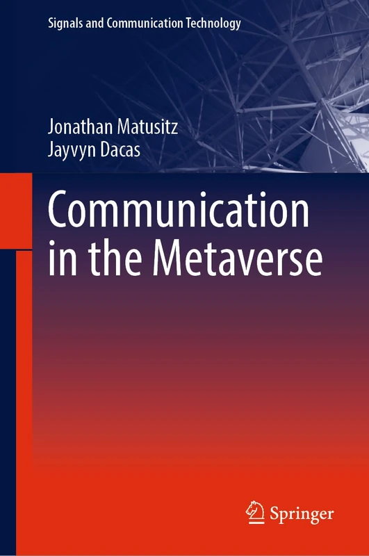 Communication in the Metaverse (Signals and Communication Technology)