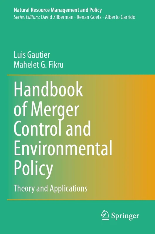 Handbook of Merger Control and Environmental Policy: Theory and Applications (Natural Resource Management and Policy, 59) - Image 1