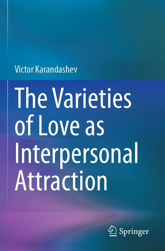 Springer - The Varieties of Love as Interpersonal Attraction