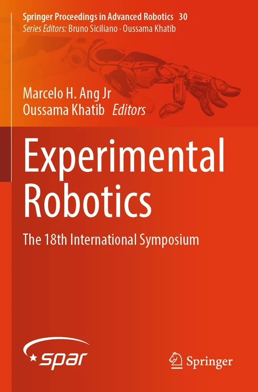 Experimental Robotics: The 18th International Symposium (Springer Proceedings in Advanced Robotics, 30)