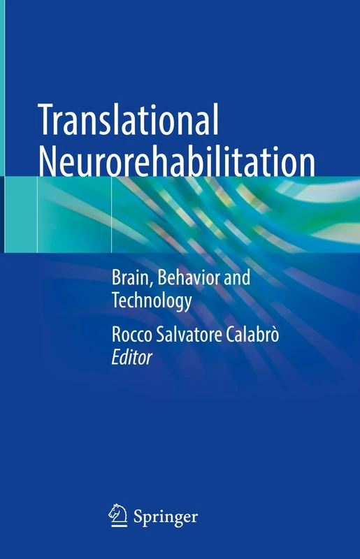 Translational Neurorehabilitation: Brain, Behavior and Technology