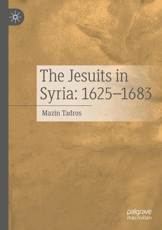 The Jesuits in Syria: 1625-1683: Fishers of Men - Image 1