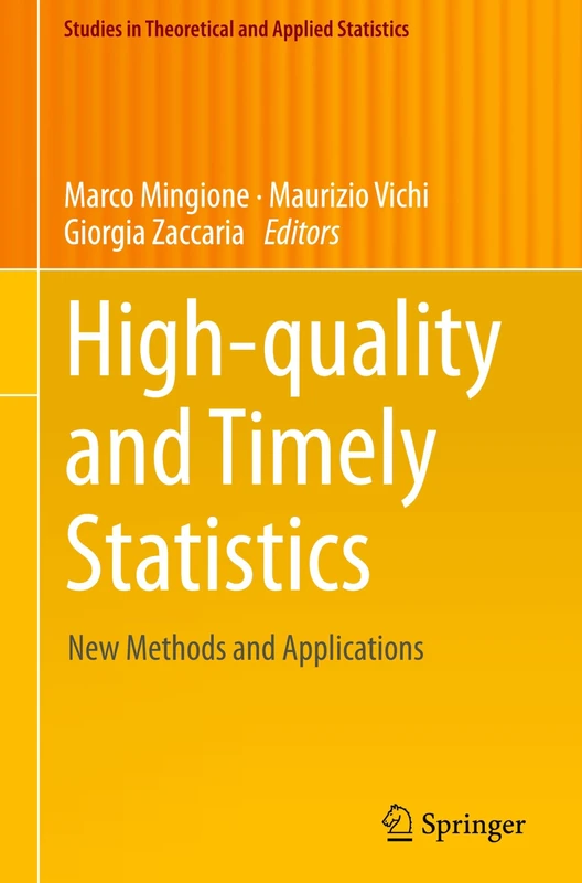 High-quality and Timely Statistics: New Methods and Applications (Studies in Theoretical and Applied Statistics)