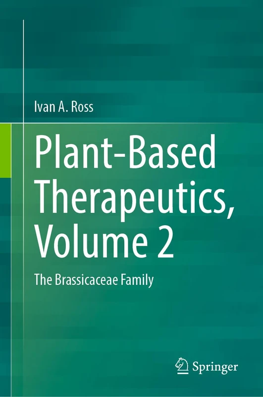 Plant-Based Therapeutics, Volume 2: The Brassicaceae Family