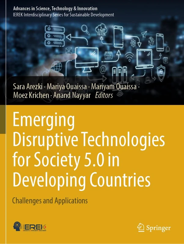 Emerging Disruptive Technologies for Society 5.0 in Developing Countries: Challenges and Applications (Advances in Science, Technology & Innovation)