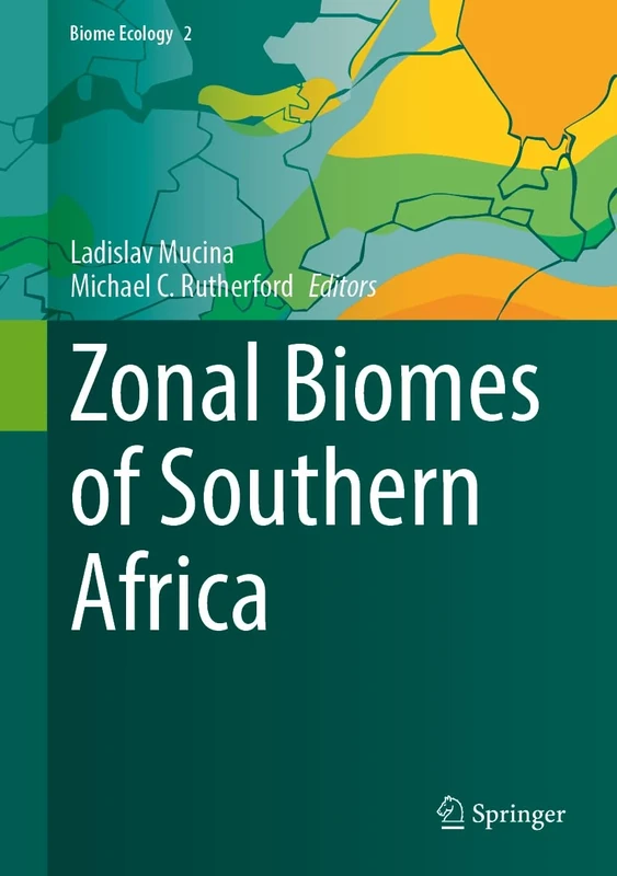 Zonal Biomes of Southern Africa: 2 (Biome Ecology, 2)