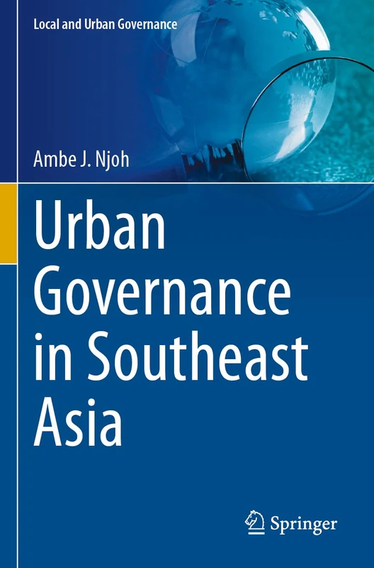 Urban Governance in Southeast Asia (Local and Urban Governance)