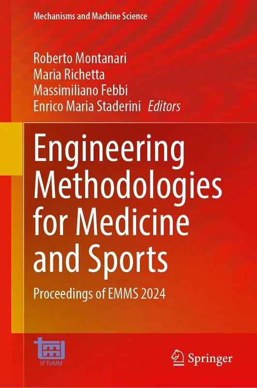 Engineering Methodologies for Medicine and Sports: Proceedings of EMMS 2024: 162 (Mechanisms and Machine Science, 162)