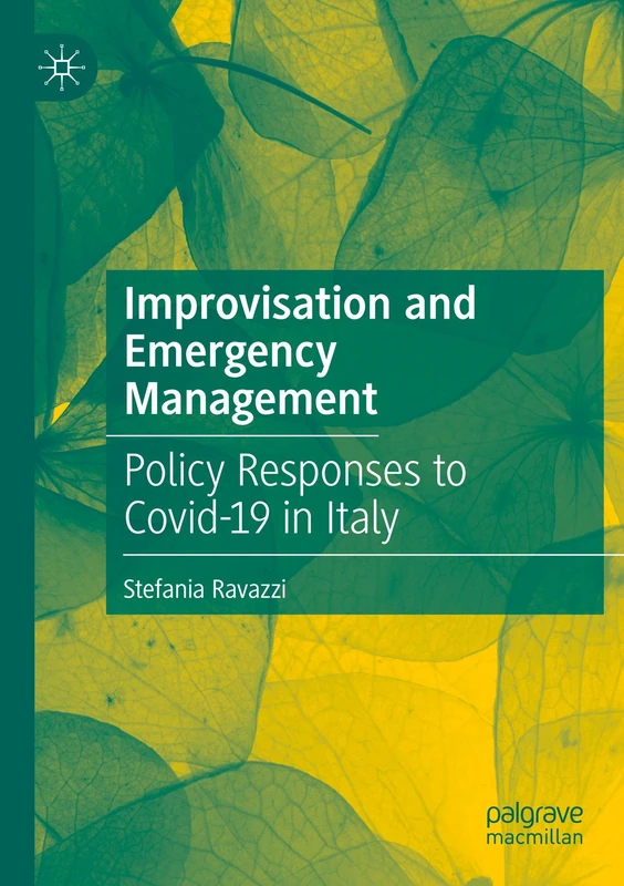 Improvisation and Emergency Management: Policy Responses to Covid-19 in Italy