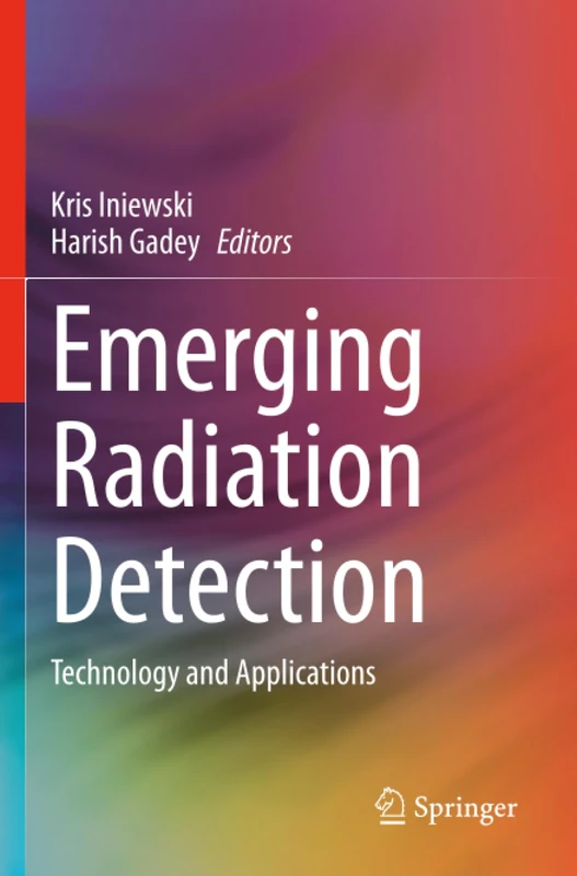 Emerging Radiation Detection: Technology and Applications