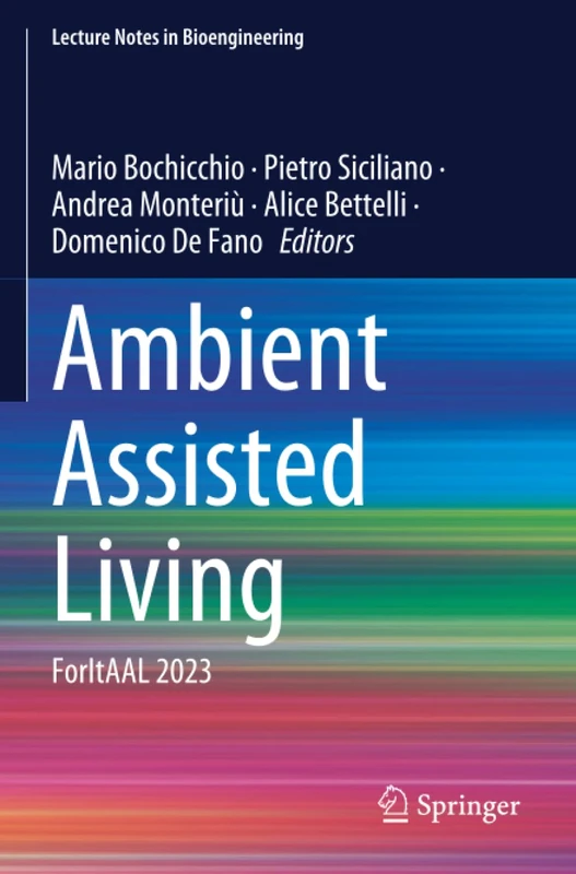 Ambient Assisted Living: ForItAAL 2023 (Lecture Notes in Bioengineering)