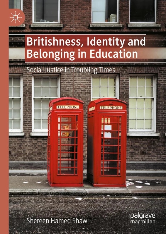 Britishness, Identity and Belonging in Education - Macmillan